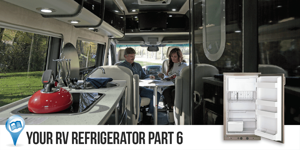 Your RV Refrigerator Part 6